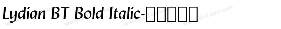 Lydian BT Bold Italic字体转换